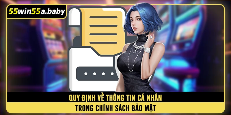 Quy định về thông tin cá nhân trong chính sách bảo mật