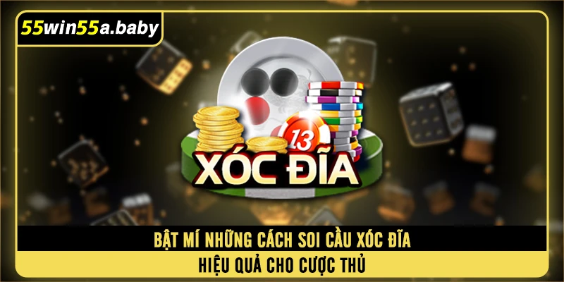 Bật Mí Những Cách Soi Cầu Xóc Đĩa Hiệu Quả Cho Cược Thủ