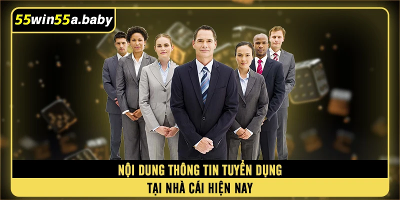 Nội dung thông tin tuyển dụng tại nhà cái hiện nay